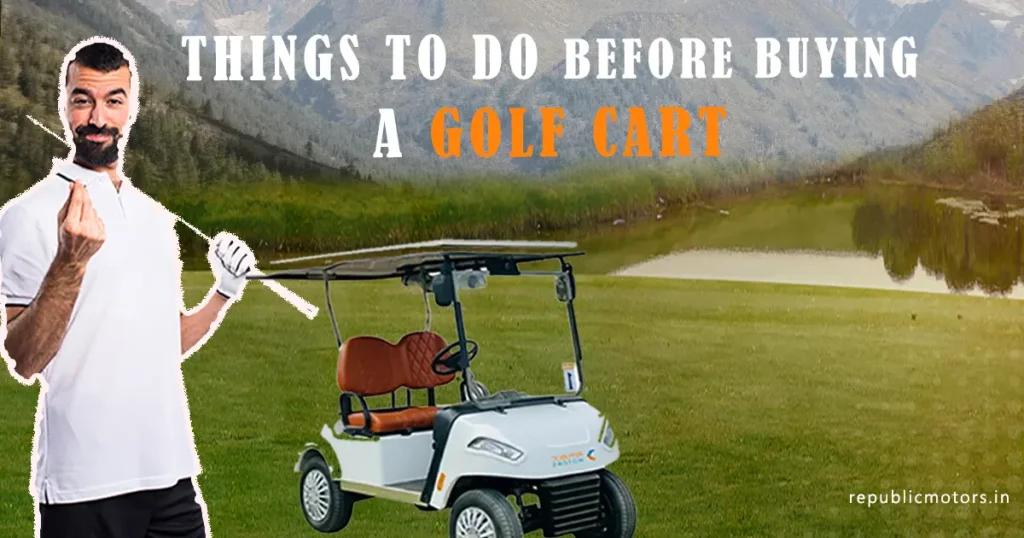 Things to do before buying a golf cart